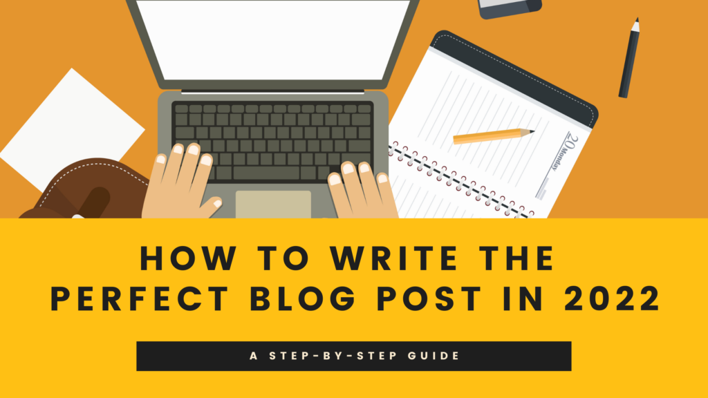 Featured image of the guide to writing a perfect blog post